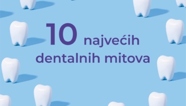 10 najvećih mitova o zubima